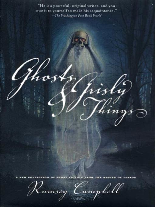 Title details for Ghosts and Grisly Things by Ramsey Campbell - Wait list